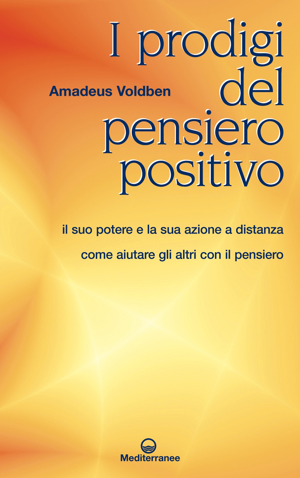 I prodigi del pensiero positivo
