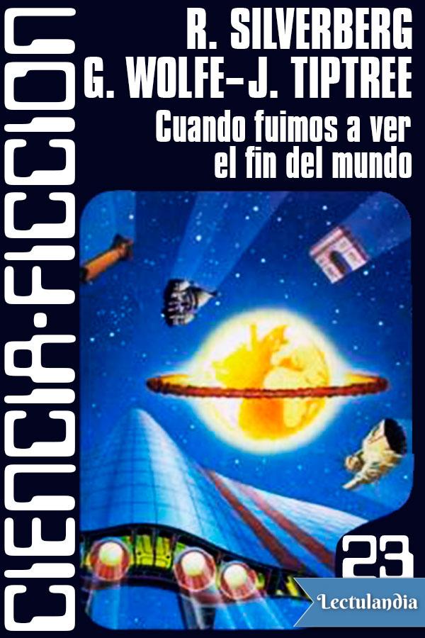 Cuando fuimos a ver el fin del mundo