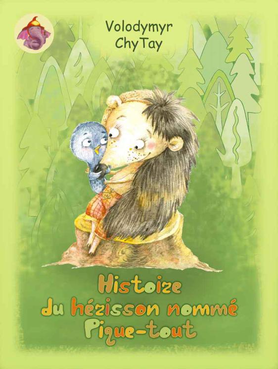 Histoire du Hérisson Nommé Pique-Tout