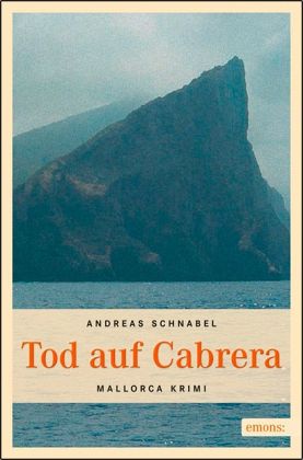 Tod auf Cabrera - Mallorca-Krimi