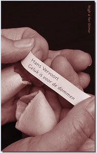 Geluk is voor de dommen