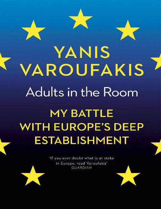 Adults In The Room: My Battle With Europe’s Deep Establishment