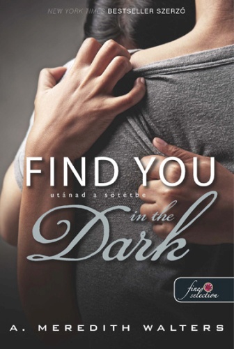 Find you dark-Utánad a sötétben