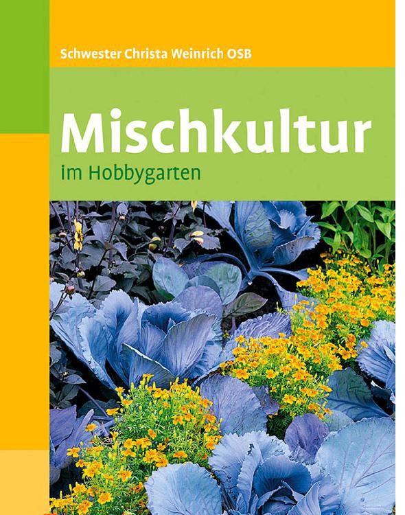 Mischkultur im Hobbygarten