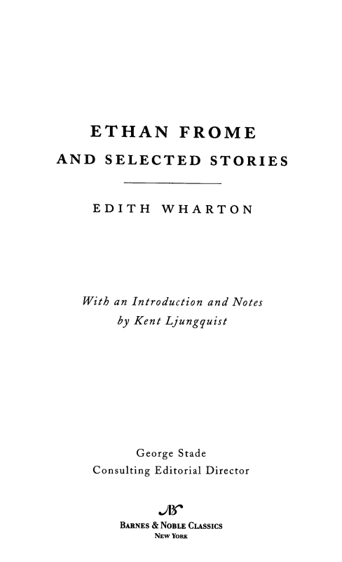 Ethan Frome & Selected Stories