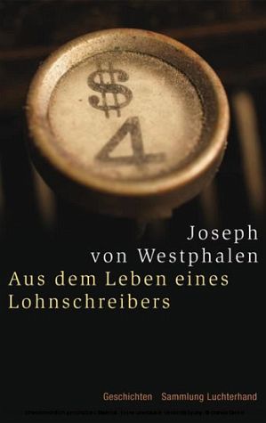 Aus dem Leben eines Lohnschreibers