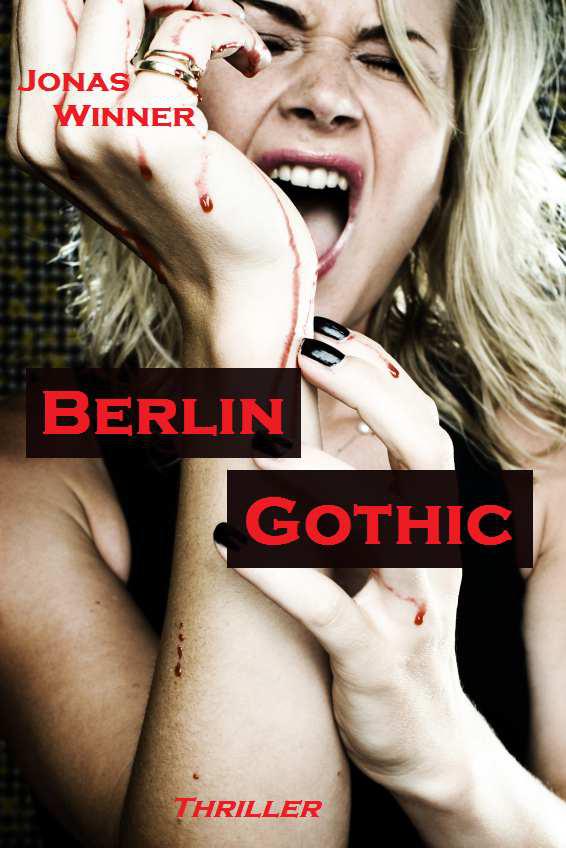 Berlin Gothic: Thriller