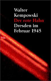 Der rote Hahn: Dresden im Februar 1945