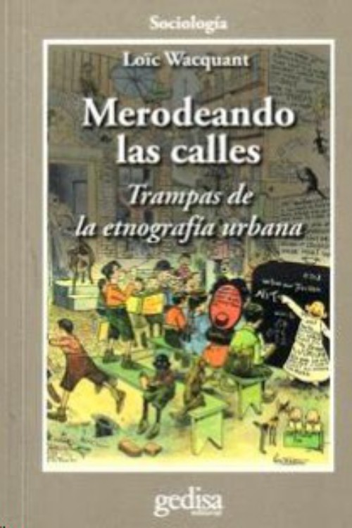 Merodeando las calles. La pobreza, la moral y las trampas de la etnografía urbana