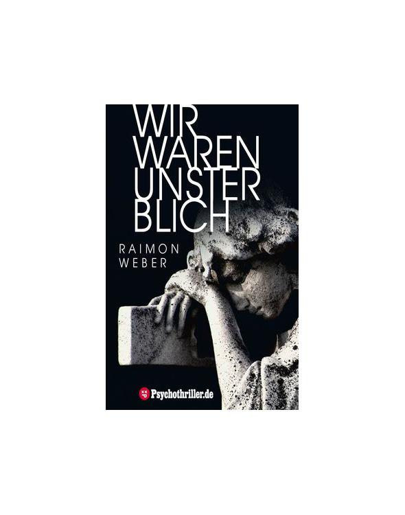 Wir waren unsterblich