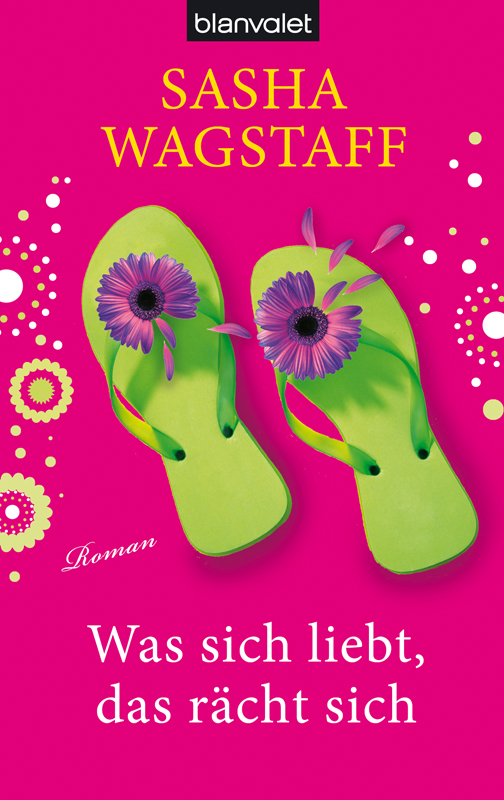 Was sich liebt das raecht sich - Roman