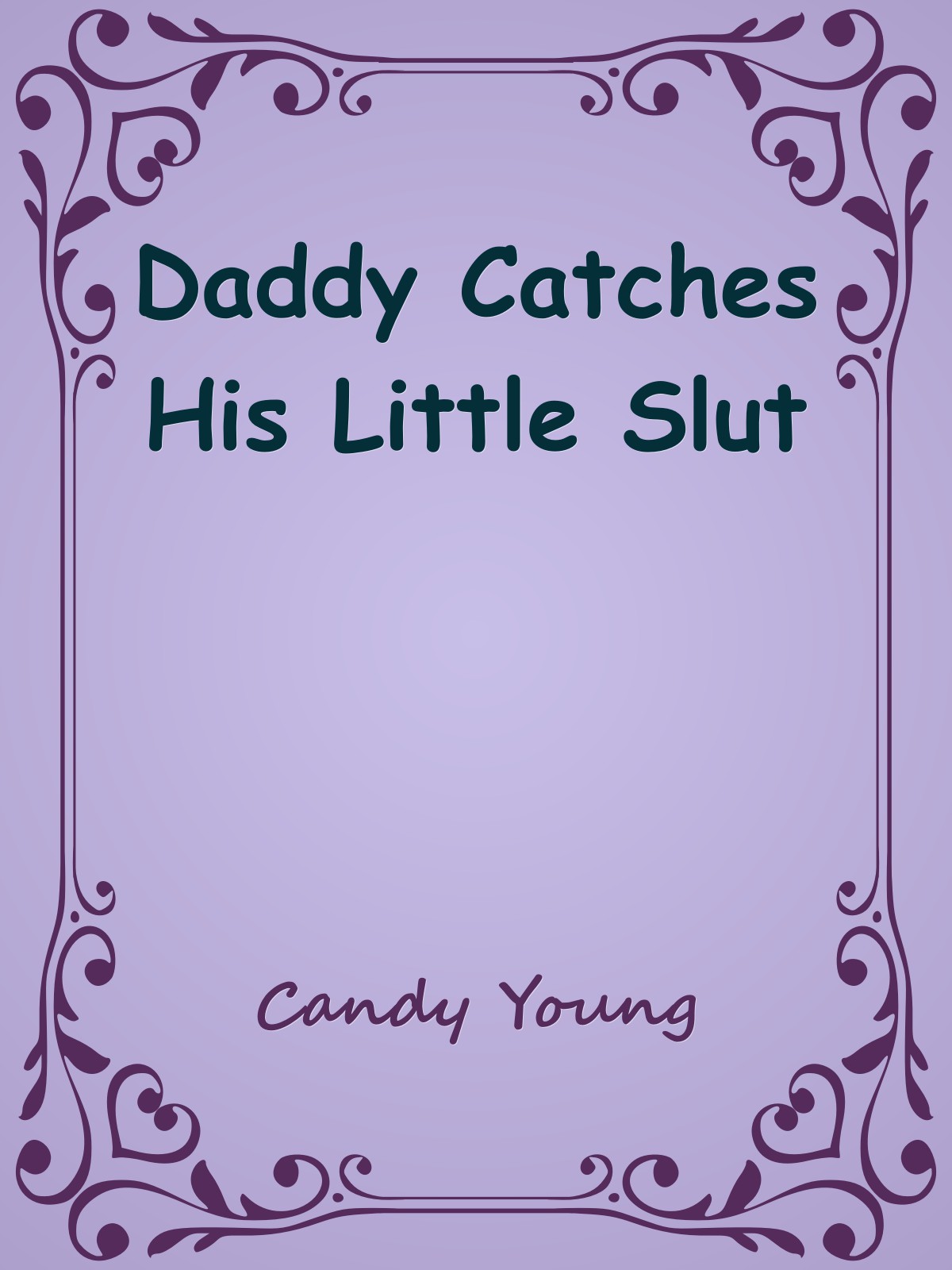 Daddy Catches His Little Slut