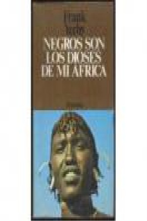 Negros son los dioses de mi África