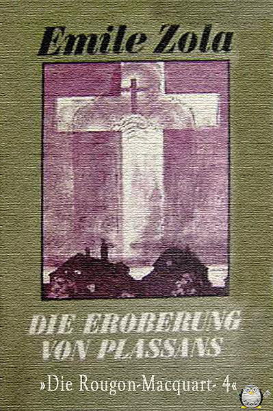 Die Eroberung von Plassans - 4