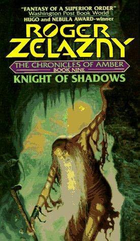 Chronicles of Amber #09 - Knight of Shadows