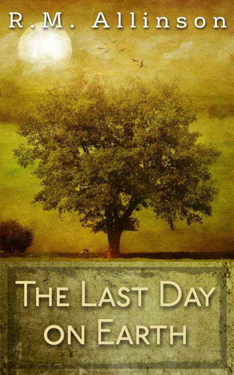 The Last Day on Earth