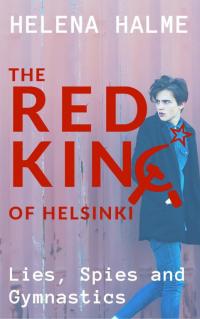 The Red King of Helsinki: Lies, Spies and Gymnastics