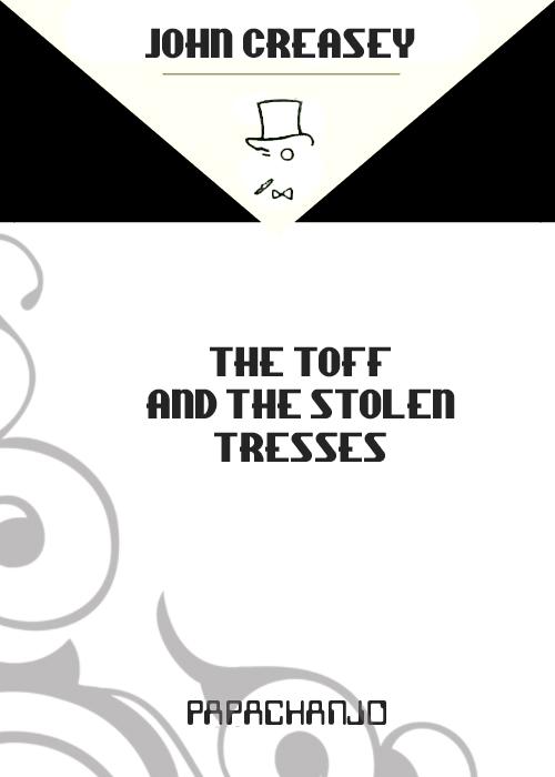 The Toff And The Stolen Tresses