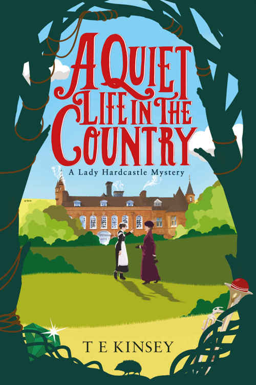 A Quiet Life in the Country (A Lady Hardcastle Mystery Book 1)