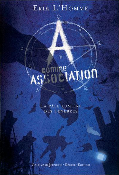 A Comme Association T1 - La pâle lumière des ténèbres