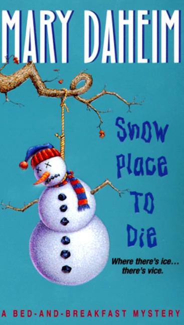 Snow Place to Die  A Bedandbreakfast Mystery