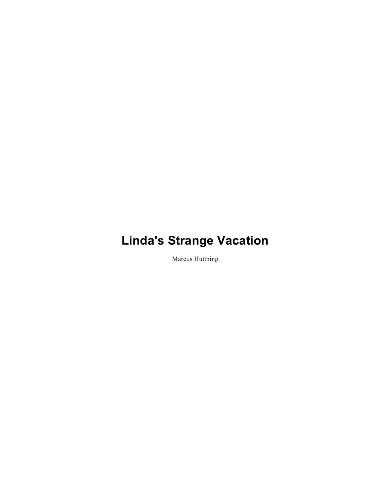 Lindas strange vacation