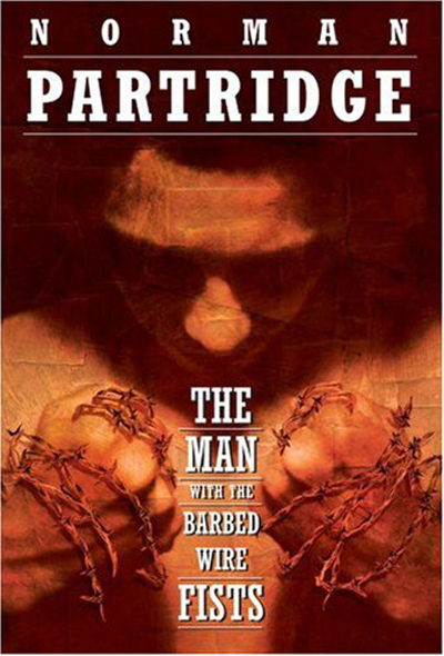 The Man With the BarbedWire Fists