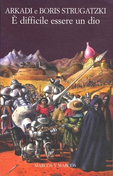È difficile essere un dio