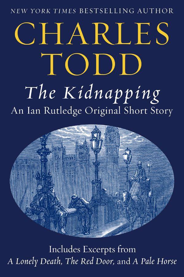 The Kidnapping: An Ian Rutledge Original Short Story With Bonus Content