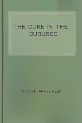 The Duke in the Suburbs